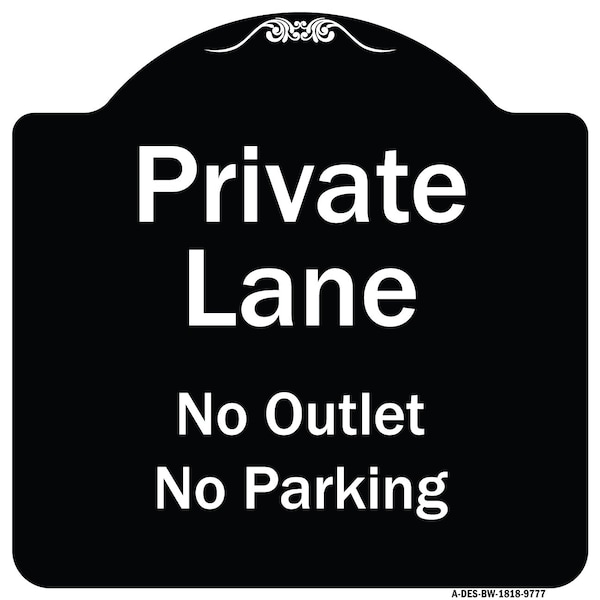 Designer Series-Private Lane No Outlet No Parking Black & White, 18" x 18", BW-1818-9777